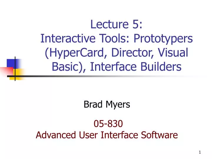 lecture 5 interactive tools prototypers hypercard director visual basic interface builders