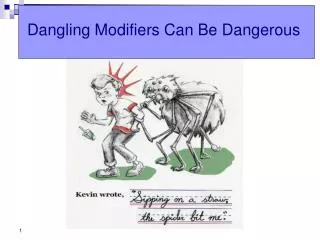 Dangling Modifiers Can Be Dangerous