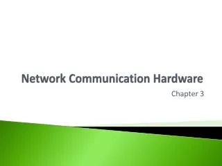 Network Communication Hardware