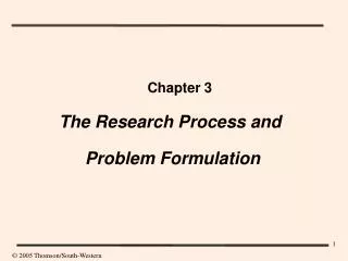 Chapter 3 The Research Process and Problem Formulation