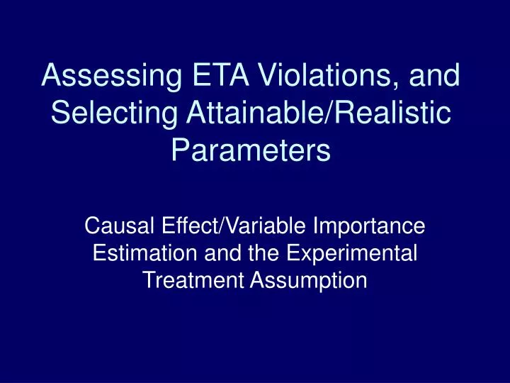causal effect variable importance estimation and the experimental treatment assumption