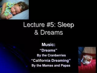 Lecture #5: Sleep &amp; Dreams