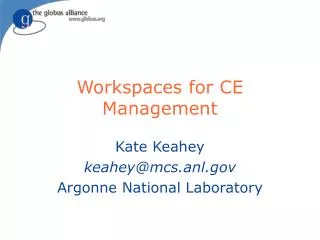 Workspaces for CE Management