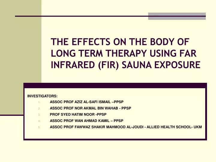 the effects on the body of long term therapy using far infrared fir sauna exposure