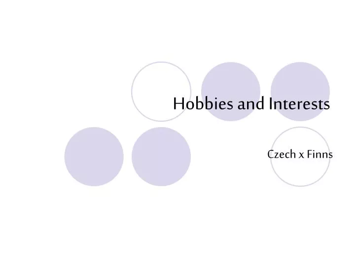 hobbies and interests