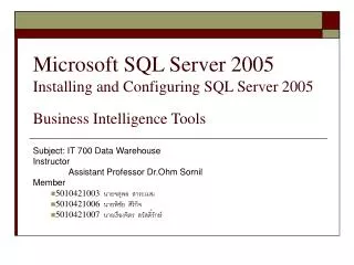 Microsoft SQL Server 2005 Installing and Configuring SQL Server 2005 Business Intelligence Tools