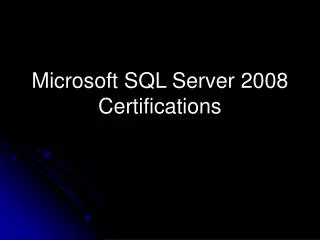 Microsoft SQL Server 2008 Certifications