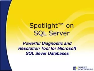 Spotlight™ on SQL Server