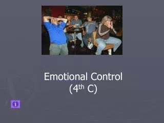 Emotional Control (4 th C)