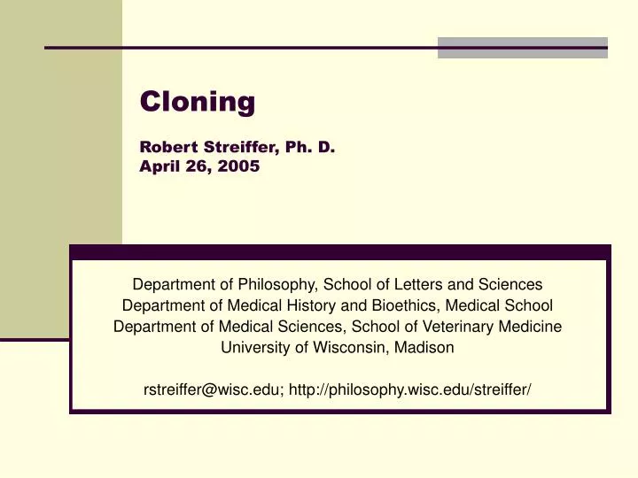 cloning robert streiffer ph d april 26 2005