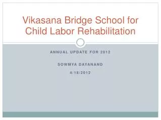 Vikasana Bridge School for Child Labor Rehabilitation