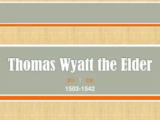 Thomas Wyatt the Elder