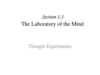 Section 1.3 The Laboratory of the Mind