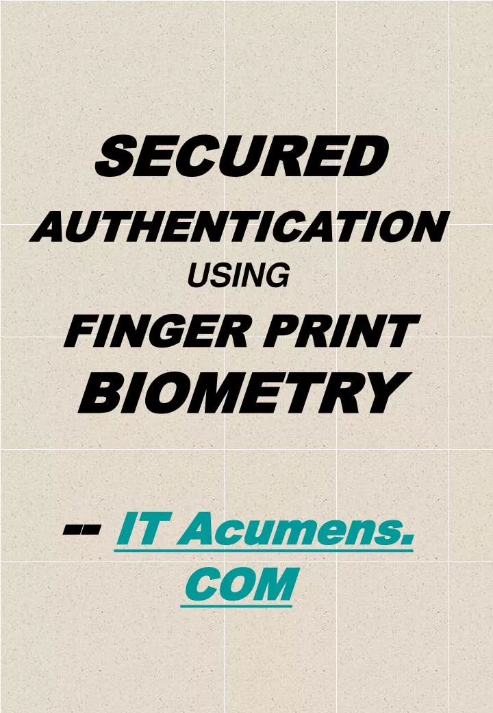 secured authentication using finger print biometry it acumens com