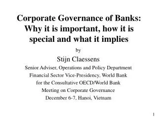Corporate Governance of Banks: Why it is important, how it is special and what it implies