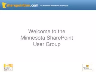 Welcome to the Minnesota SharePoint User Group