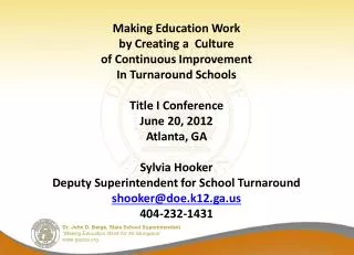 Making Education Work by Creating a Culture of Continuous Improvement In Turnaround Schools Title I Conference June 20