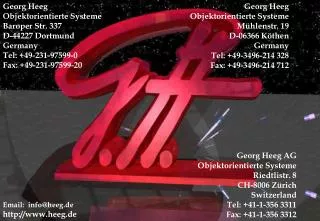 Georg Heeg Objektorientierte Systeme Baroper Str. 337 D-44227 Dortmund Germany Tel: +49-231-97599-0 Fax: +49-231-97599-2
