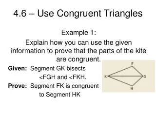 4.6 – Use Congruent Triangles