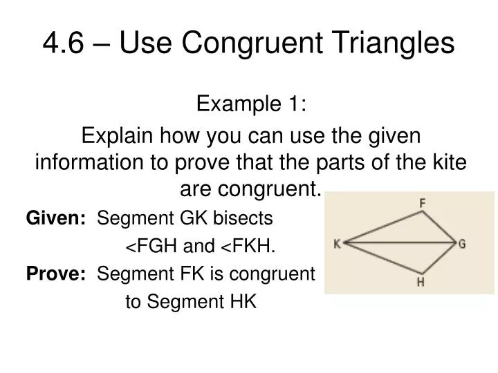 4 6 use congruent triangles
