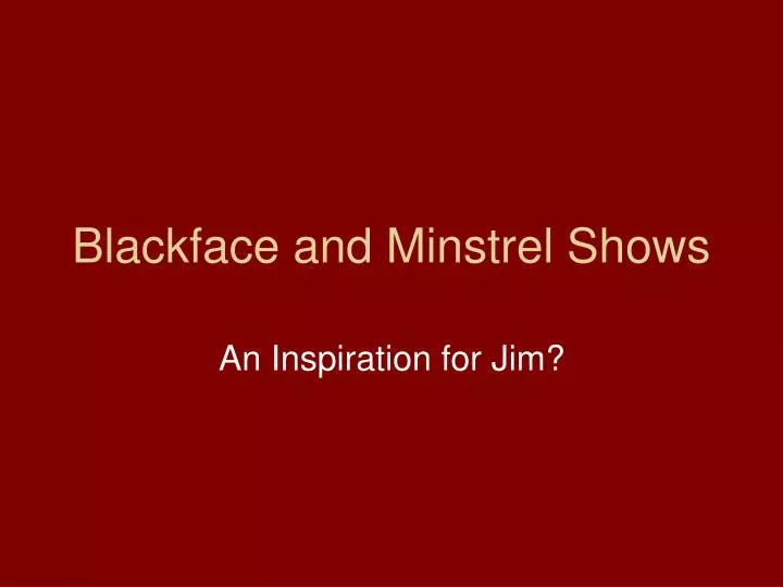 blackface and minstrel shows
