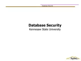 Database Security Kennesaw State University