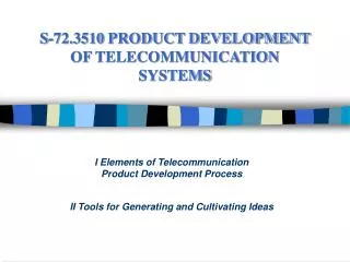 S-72.3510 PRODUCT DEVELOPMENT OF TELECOMMUNICATION SYSTEMS
