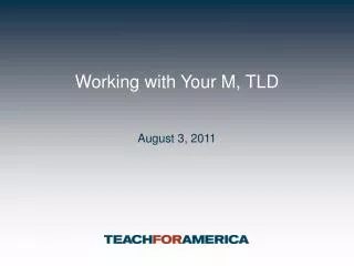 Working with Your M, TLD