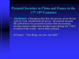 Pyramid Societies in China and France in the 17 th -18 th Centuries