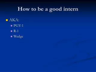 How to be a good intern