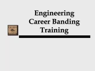 Engineering Career Banding Training