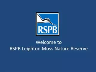 Welcome to RSPB Leighton Moss Nature Reserve