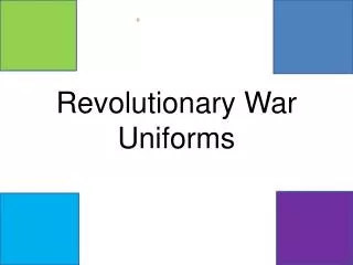 Revolutionary War Uniforms