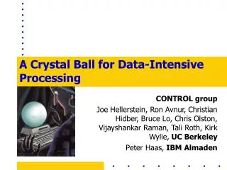 A Crystal Ball for Data-Intensive Processing