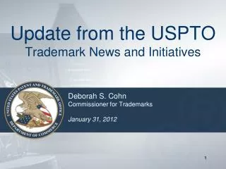 Update from the USPTO Trademark News and Initiatives
