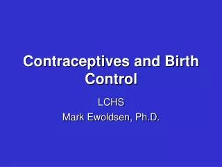 Contraceptives and Birth Control