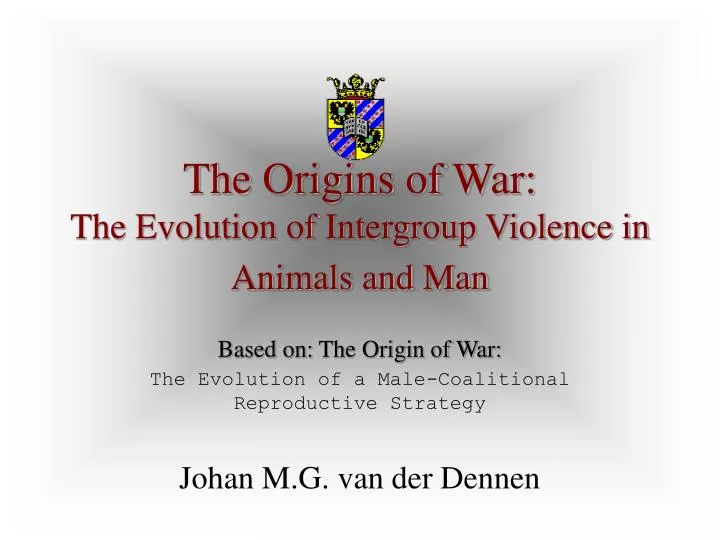the origins of war the evolution of intergroup violence in animals and man