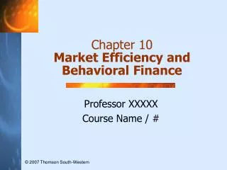 Chapter 10 Market Efficiency and Behavioral Finance