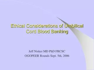 Ethical Considerations of Umbilical Cord Blood Banking