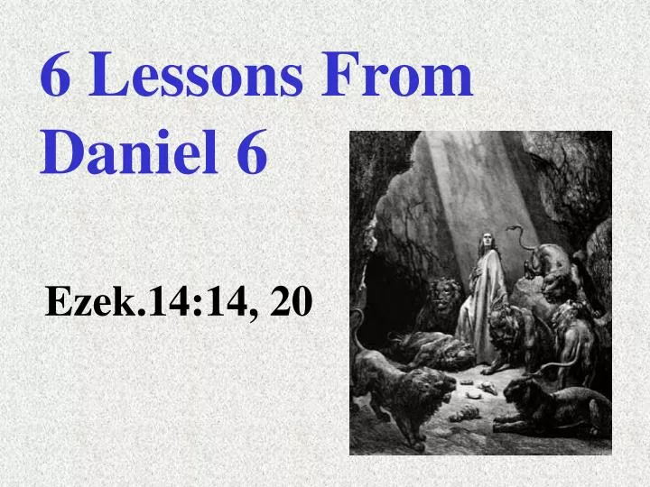 6 lessons from daniel 6