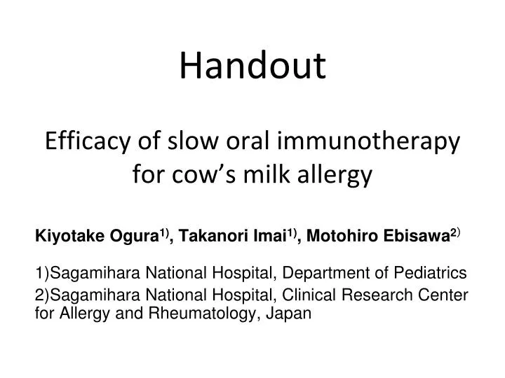 handout efficacy of slow oral immunotherapy for cow s milk allergy