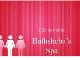 Bathsheba’s Spa