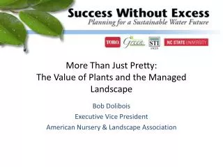More Than Just Pretty: The Value of Plants and the Managed Landscape