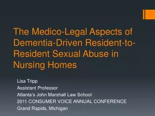 The Medico-Legal Aspects of Dementia-Driven Resident-to-Resident Sexual Abuse in Nursing Homes