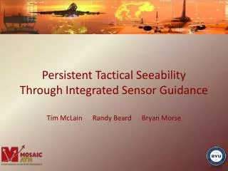 Persistent Tactical Seeability Through Integrated Sensor Guidance