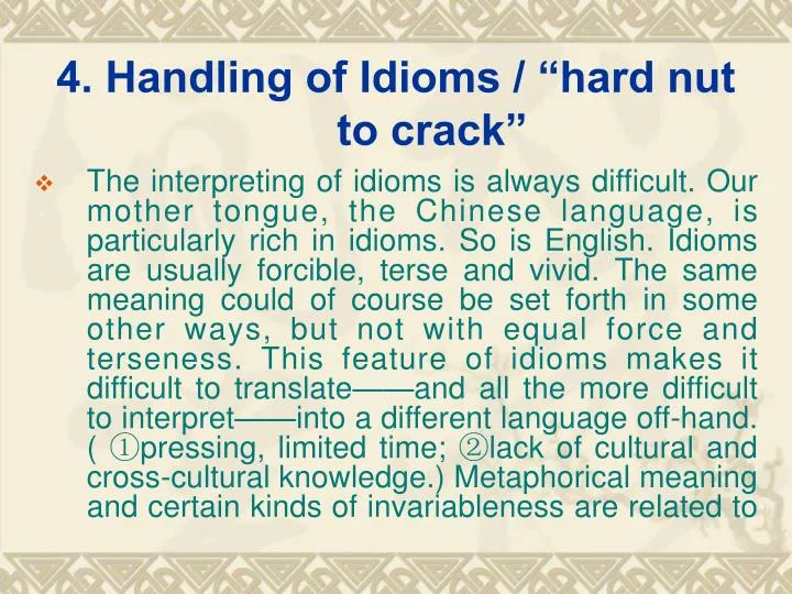 4 handling of idioms hard nut to crack
