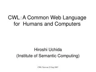CWL ? A Common Web Language for Humans and Computers