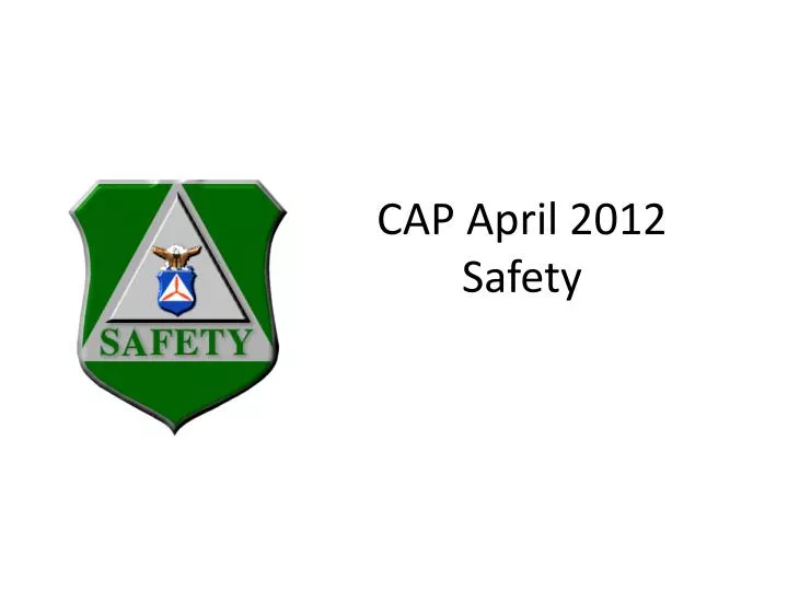 cap april 2012 safety
