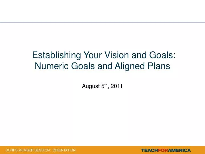 establishing your vision and goals numeric goals and aligned plans