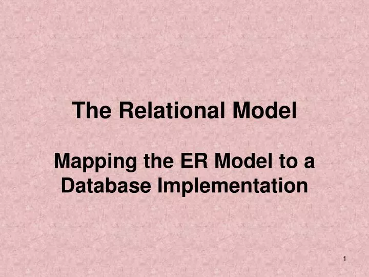 the relational model mapping the er model to a database implementation